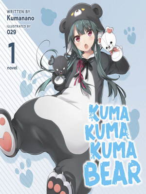 cover image of Kuma Kuma Kuma Bear, Volume 1
